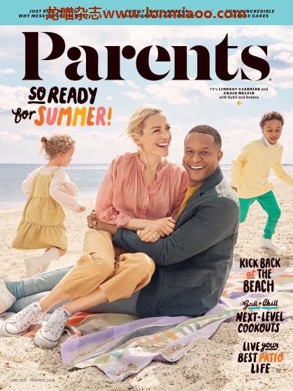 [美国版]Parents 欧美顶级育儿杂志 2021年6月刊